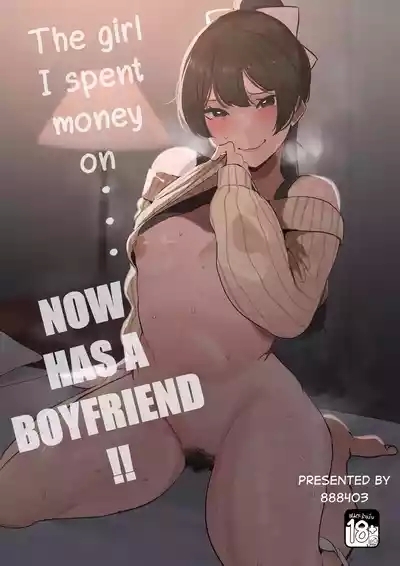 The girl I spent money on... now has a boyfriend 1