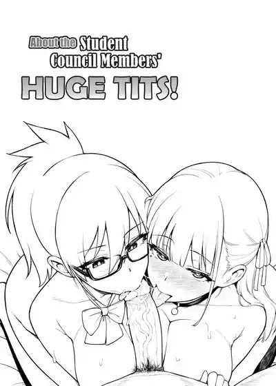 Seitokai no Joshi-tachi ga Kyonyuu Sugiru Ken | About the Student Council Members' Huge Tits! 7