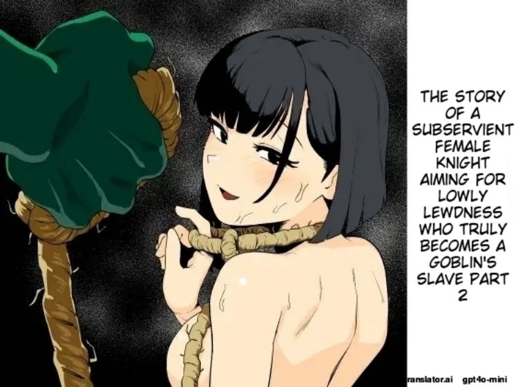 The Story of How a Masochistic Female Knight Looking to Get Gangbanged by Weaklings Became a Goblin Slave for Real; Part 2 - Page 1
