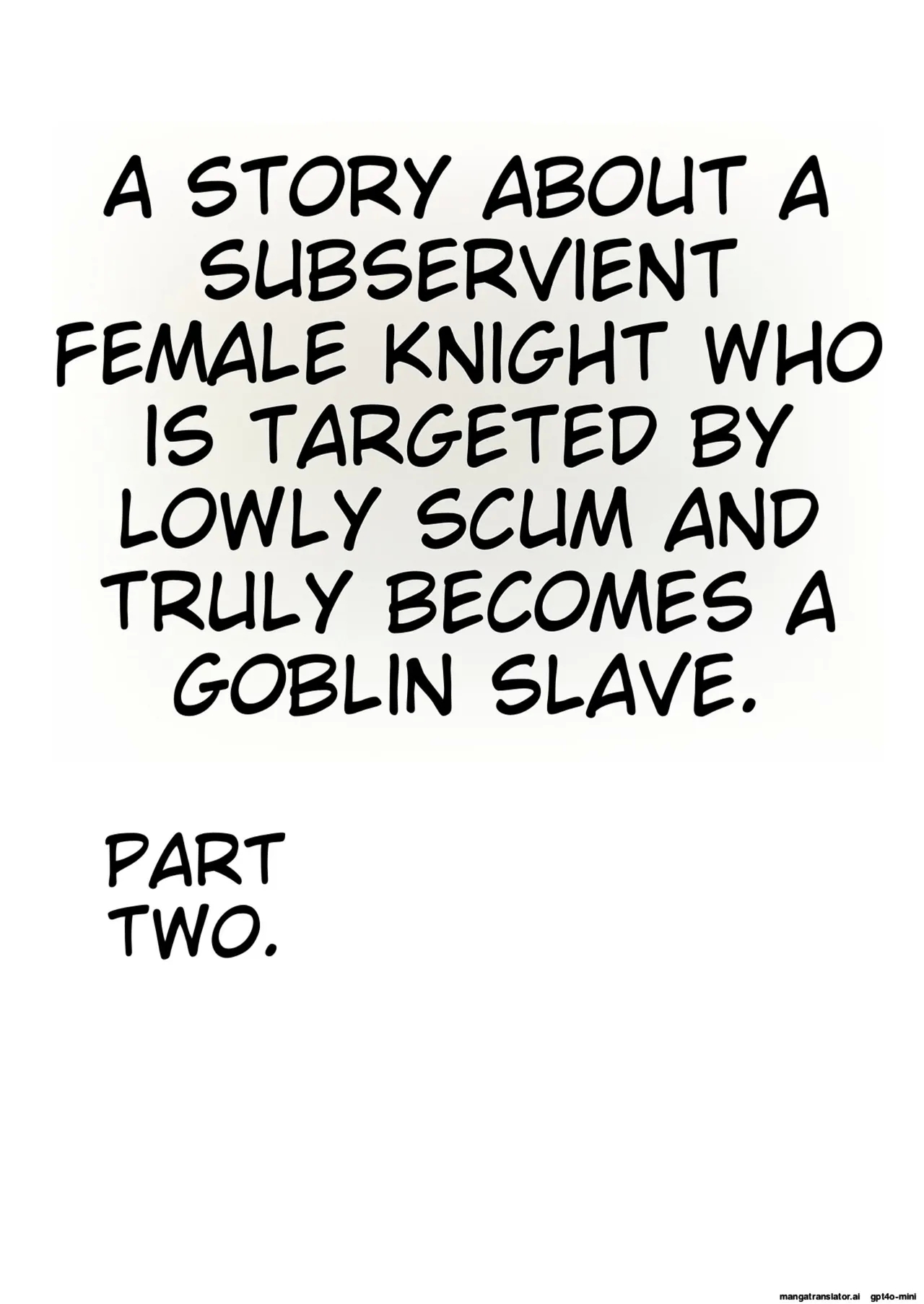 The Story of How a Masochistic Female Knight Looking to Get Gangbanged by Weaklings Became a Goblin Slave for Real; Part 2 - Page 2