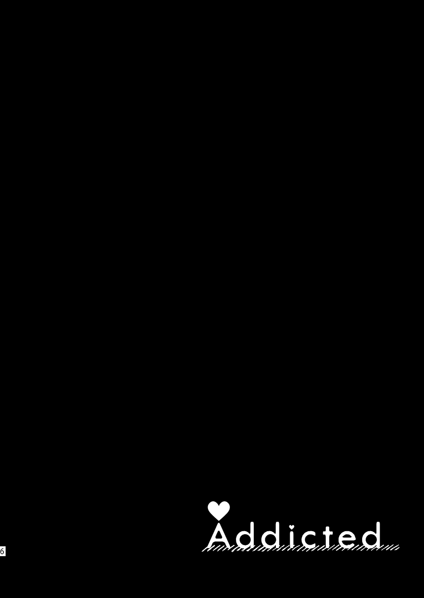 Addicted 5